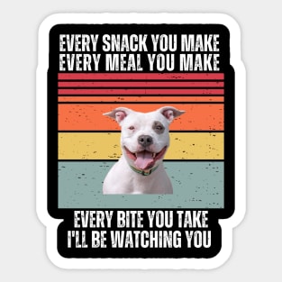 Every Snack You Make, Every Meal You Make, Every Bite You Take, I'll be Watching You Sticker